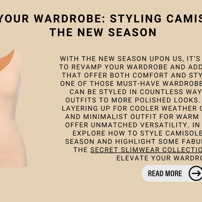 Revamp Your Wardrobe: Styling Camisoles For The New Season