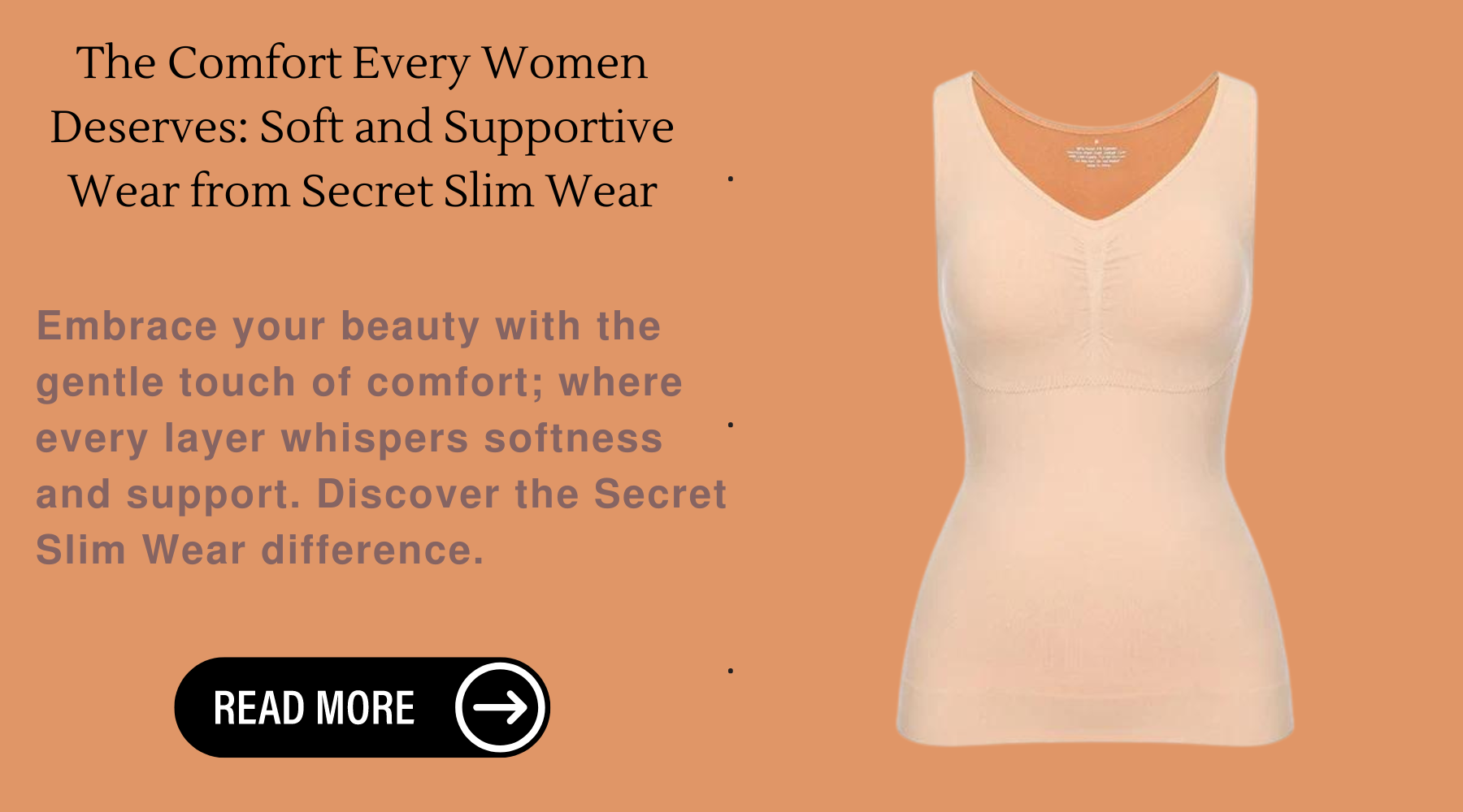 The Comfort Every Women Deserves: Soft and Supportive Wear from Secret Slim Wear